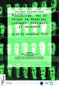 Colloque “Sélection, tri et triage en médecine. Logiques, pratiques et valeurs” (nov. 2012)