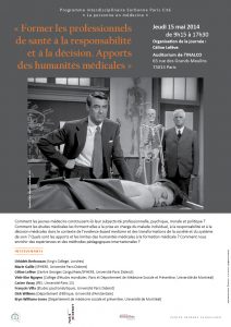 Journée internationale : Former les professionnels de santé à la responsabilité et à la décision. Apports des humanités médicales. (mai 2014)