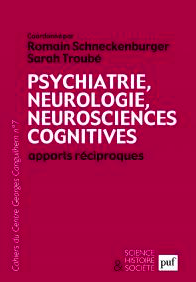 Psychiatrie, neurologie, neurosciences cognitives, (dir) R. Schneckenburger, S. Troubé